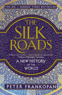 Cover image: The Silk Roads 1st edition 9781408839997