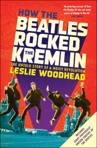 Omslagafbeelding: How the Beatles Rocked the Kremlin 1st edition 9781408840429