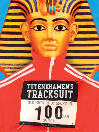 Omslagafbeelding: Tutenkhamen's Tracksuit 1st edition 9781408164907