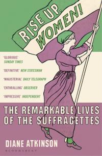 Cover image: Rise Up Women! 1st edition 9781408844045