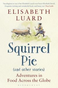 表紙画像: Squirrel Pie (and other stories) 1st edition 9781408845943