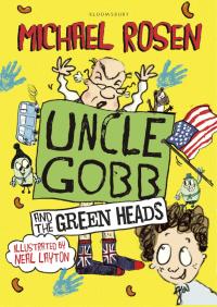 Immagine di copertina: Uncle Gobb And The Green Heads 1st edition 9781408851357