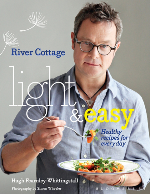 River Cottage Light & Easy: Healthy Recipes for Every Day, 1st Edition - FULL INSTANT DOWNLOAD | PDF DOCX EPUB