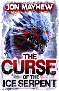 Titelbild: The Curse of the Ice Serpent 1st edition 9781408854235