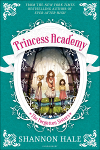 表紙画像: Princess Academy: The Forgotten Sisters 1st edition 9781408855416