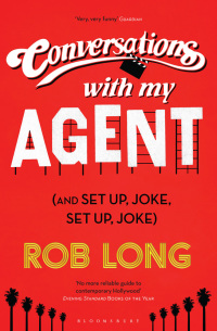 Cover image: Conversations with My Agent (and Set Up, Joke, Set Up, Joke) 1st edition 9781408855829