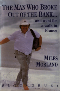 Immagine di copertina: The Man Who Broke Out of the Bank and Went for a Walk across France 1st edition 9781408872987
