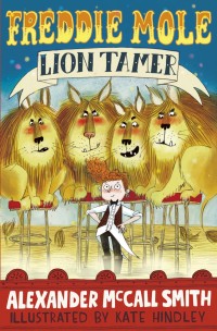 Cover image: Freddie Mole, Lion Tamer 1st edition 9781408865859
