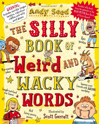 صورة الغلاف: The Silly Book of Weird and Wacky Words 1st edition 9781408853382