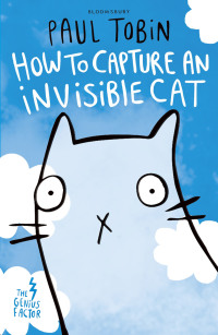 Omslagafbeelding: The Genius Factor: How to Capture an Invisible Cat 1st edition 9781408869970