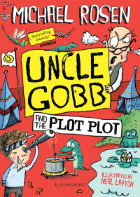 Immagine di copertina: Uncle Gobb and the Plot Plot 1st edition 9781408873946