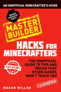 Omslagafbeelding: Hacks for Minecrafters: Master Builder 1st edition 9781408869628