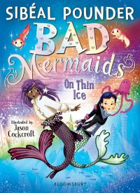 Cover image: Bad Mermaids: On Thin Ice 1st edition 9781408877166