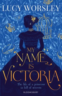 Titelbild: My Name Is Victoria 1st edition 9781408882016