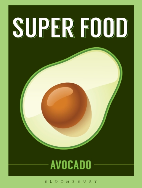 Super Food: Avocado, 1st Edition - FULL INSTANT DOWNLOAD | PDF DOCX EPUB