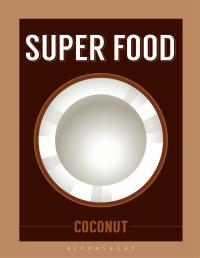 Imagen de portada: Super Food: Coconut 1st edition 9781408887202