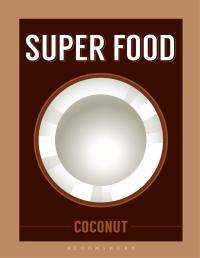 Titelbild: Super Food: Coconut 1st edition 9781408887202