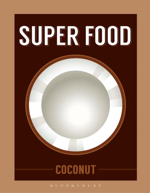 Super Food: Coconut, 1st Edition - FULL INSTANT DOWNLOAD | PDF DOCX EPUB