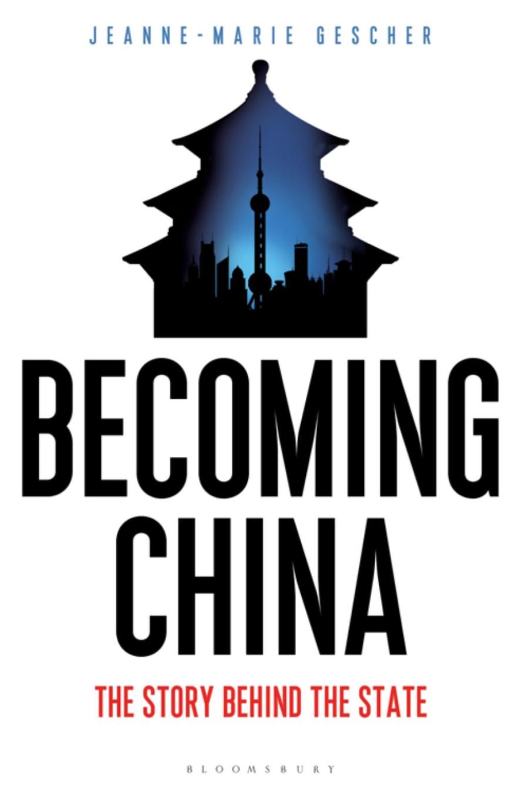 Becoming China The Story Behind the State 1st Edition