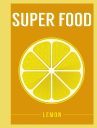 Cover image: Super Food: Lemon 1st edition 9781408887288