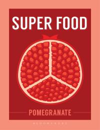 Imagen de portada: Super Food: Pomegranate 1st edition 9781408887349