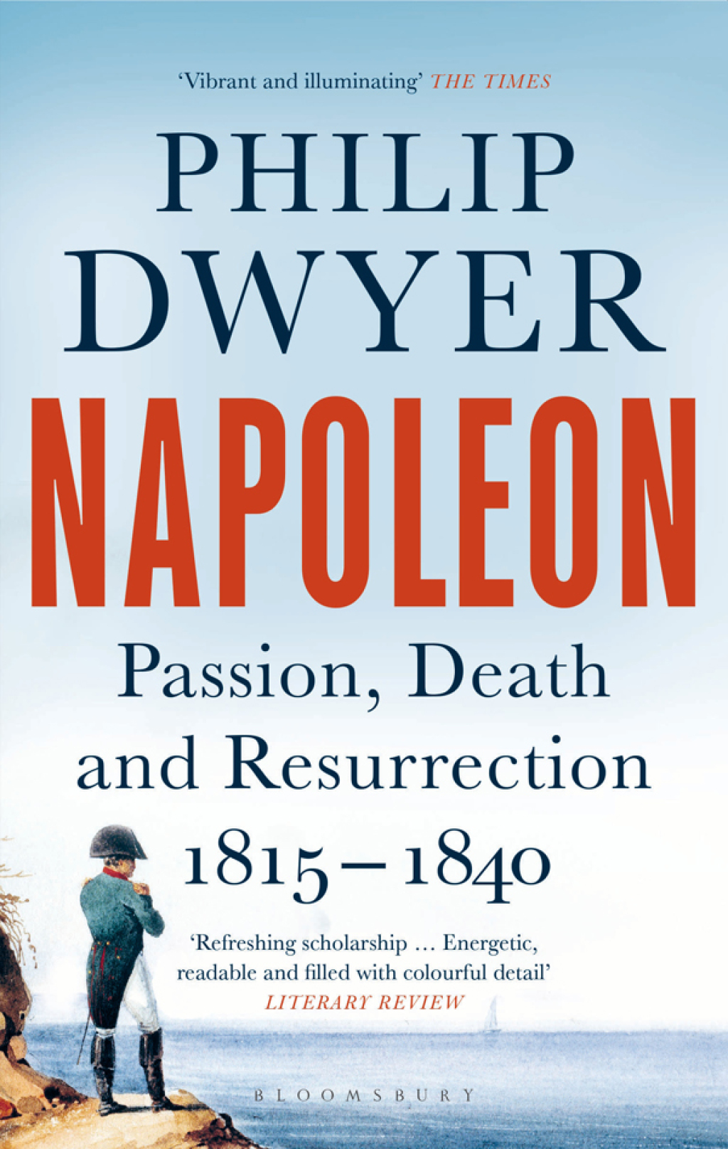 Napoleon Passion, Death and Resurrection 1815–1840 1st Edition