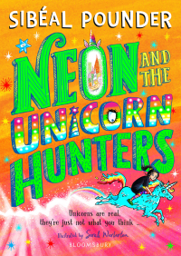 Cover image: Neon and The Unicorn Hunters 1st edition 9781408894163