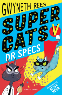 Imagen de portada: Super Cats v Dr Specs 1st edition 9781408894255