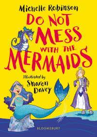 Cover image: Do Not Mess with the Mermaids 1st edition 9781408894910
