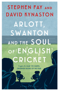 Cover image: Arlott, Swanton and the Soul of English Cricket 1st edition 9781408895405