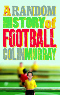Cover image: A Random History of Football 9781409103769