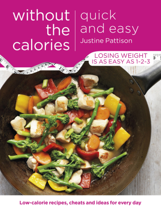 Cover image: Quick and Easy Without the Calories 9781409154716