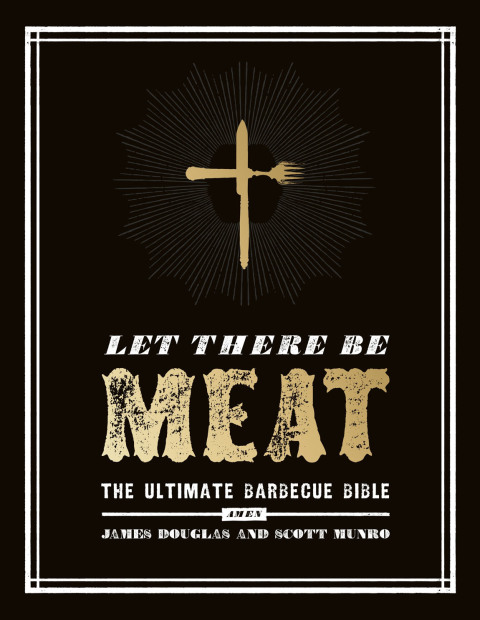 Let There Be Meat: The Ultimate Barbecue Bible - FULL INSTANT DOWNLOAD | PDF DOCX EPUB