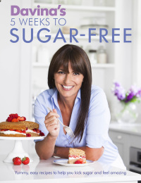 Cover image: Davina's 5 Weeks to Sugar-Free 9781409157656
