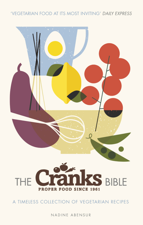 The Cranks Bible: A Timeless Collection of Vegetarian Recipes - FULL INSTANT DOWNLOAD | PDF DOCX EPUB