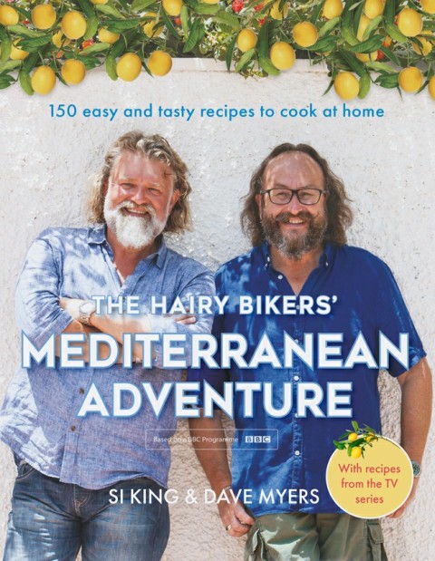 The Hairy Bikers' Mediterranean Adventure (TV tie-in): 150 easy and tasty recipes to cook at home - FULL INSTANT DOWNLOAD | PDF DOCX EPUB