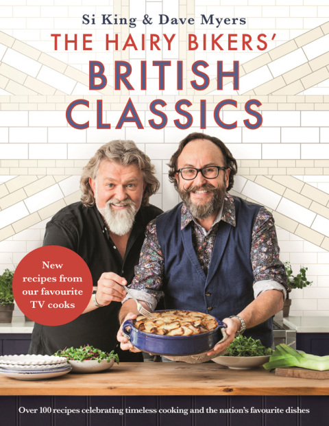The Hairy Bikers' British Classics: Over 100 recipes celebrating timeless cooking and the nation's favourite dishes - FULL INSTANT DOWNLOAD | PDF DOCX EPUB