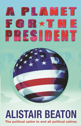 Cover image: A Planet for the President 9781409182412