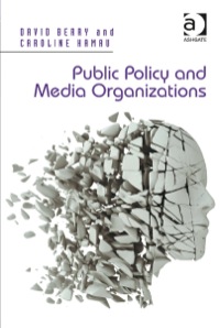 Omslagafbeelding: Public Policy and Media Organizations 9781409402756