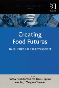 表紙画像: Creating Food Futures: Trade, Ethics and the Environment 9780754649076