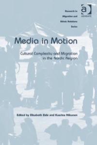 Imagen de portada: Media in Motion: Cultural Complexity and Migration in the Nordic Region 9781409404460