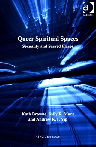 Cover image: Queer Spiritual Spaces: Sexuality and Sacred Places 9780754675273