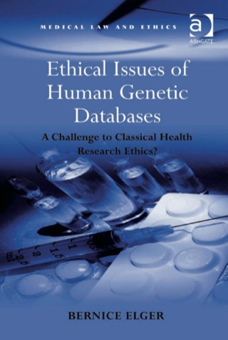 Cover image: Ethical Issues of Human Genetic Databases: A Challenge to Classical Health Research Ethics? 9780754674924