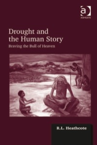 Omslagafbeelding: Drought and the Human Story: Braving the Bull of Heaven 9781409405016