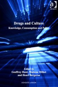 Cover image: Drugs and Culture: Knowledge, Consumption and Policy 9781409405436