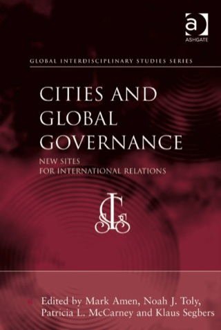 Cover image: Cities and Global Governance: New Sites for International Relations 9781409408932