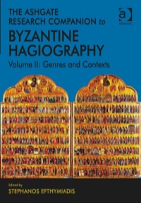 صورة الغلاف: The Ashgate Research Companion to Byzantine Hagiography 9781409409519