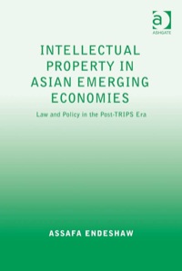 Omslagafbeelding: Intellectual Property in Asian Emerging Economies: Law and Policy in the Post-TRIPS Era 9780754674597