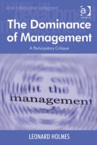 Omslagafbeelding: The Dominance of Management: A Participatory Critique 9780754611844
