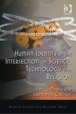 Cover image: Human Identity at the Intersection of Science, Technology and Religion 9781409410508